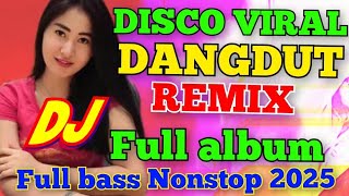 Download Lagu DJ VIRAL DISCO DANGDUT REMIX FULL BASS NONSTOP 2025 FULL ALBUM PILIHAN POPULER MP3 Download Lagu DJ VIRAL DISCO DANGDUT REMIX FULL BASS NONSTOP 2025 FULL ALBUM PILIHAN POPULER MP3