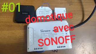 - La domotique avec les produits  SONOFF.