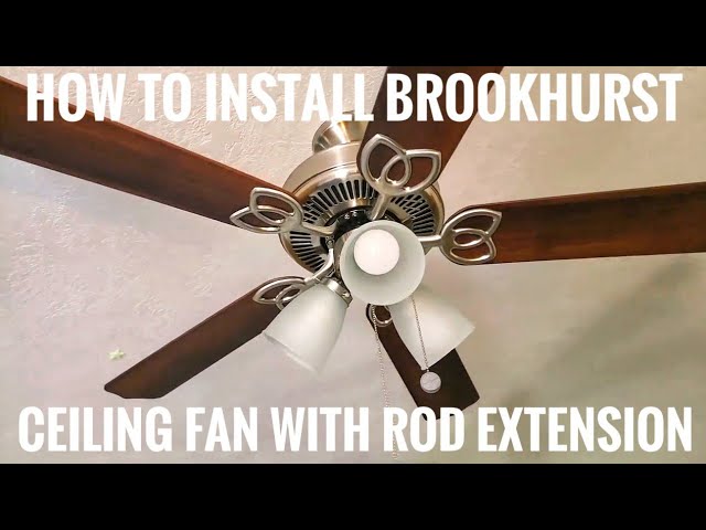 How To Install Brookhurst Ceiling Fan For Angled Ceilings You How To Install Brookhurst Ceiling Fan, How To Install Extension Rod On Ceiling Fan