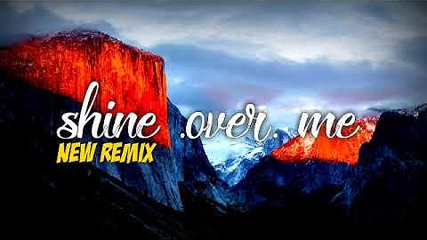 dj shine-over-me-virall-tiktok-2022(yang di cari cari