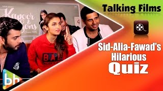 Talking Films HILARIOUS Quiz With Sidharth Malhotra | Alia Bhatt | Fawad Khan
