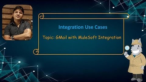 Session 31 - Gmail MuleSoft Integration | Send Email | SMTP | 2-step Verification