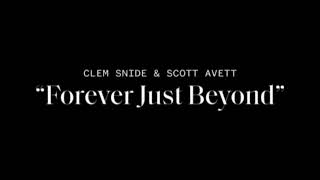 Scott Avett and Eef Barzelay- Forever Just Beyond (Clem Snide)