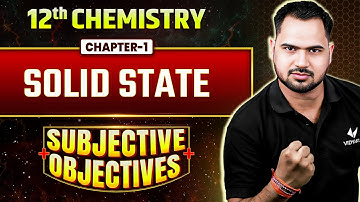 Solid State – VVI Questions (Objective + Subjective) | Class 12 Chemistry Chapter 1 | Bihar Board