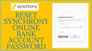How To Reset Synchrony Bank Online Banking Password | Recover mysynchrony.com Password