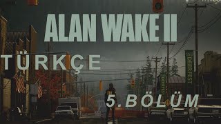 YOLDAN ÇIKMIŞ TREN, IŞIKLAR BİZE YOL GÖSTERİYOR | ALAN WAKE 2 | TÜRKÇE 5. BÖLÜM