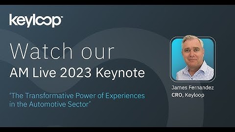 Keyloop at AML 2023: The Transformative Power of Experiences in the Automotive Sector