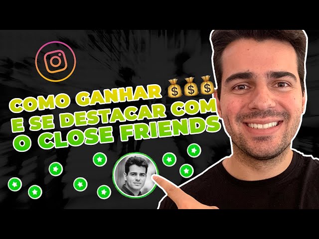 Close Friends: o que é e como usá-lo em sua estratégia?