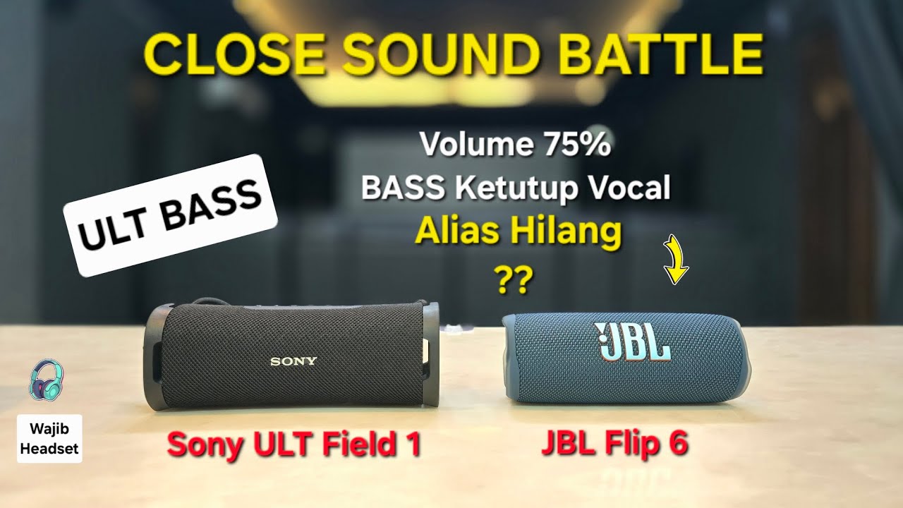 Pesaing Berat!! JBL Flip 6 Vs SONY ULT Field 1 - Bluetooth Speaker Sound Comparison Rekomendasi