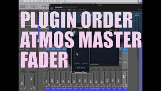Recommended Plug-In Order for Master Channel Strip in Logic Pro Tutorial, Mixing in Atmos