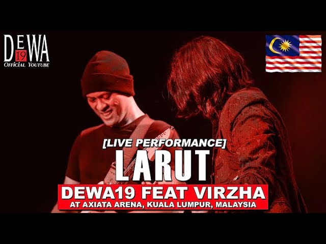 Larut - Dewa19 Feat Virzha Axiata Arena, Kuala Lumpur, Malaysia class=