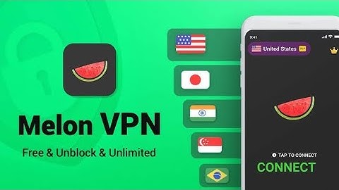 Download Melon Vpn Free And Unblock & unlimited