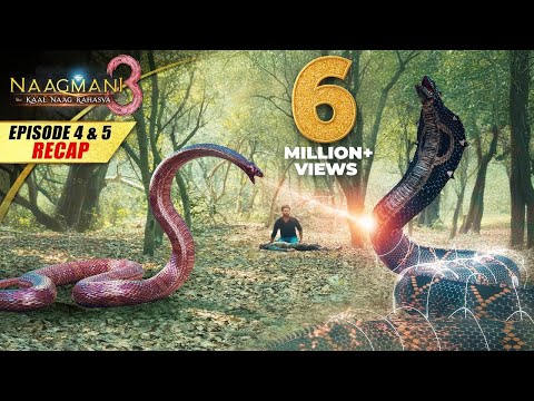 Naagmani 3 न गमण 3 Episode 4 5 Recap Big Snake Fights Naagin New Hindi Movie 2024 