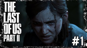 THE LAST OF US 2 Walkthrough Gameplay #1 - THE WAIT IS OVER!  (Last of Us Part 2 HARD MODE)