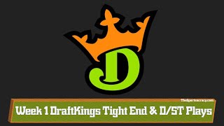 Week 1 DraftKings TE and DST Plays