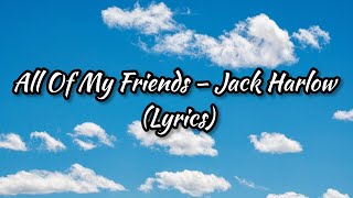 All Of My Friends – Jack Harlow (Lyrics)