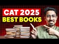 Best Books for CAT 2025 Self Preparation | Verbal, Quant and DILR Books