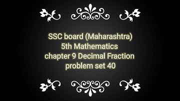 SSC board (Maharashtra)  5th Mathematics Chapter 9 Decimal Fractions Problem set 40