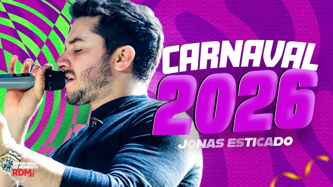 JONAS ESTICADO CARNAVAL | REPERTÓRIO NOVO 7 MÚSICAS NOVAS | FEVEREIRO 2026