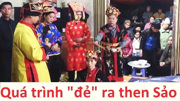 .Cùng xem then Na "đẻ" ra then Sảo  - Lễ lẩu cấp sắc Văn Lãng; then lạng sơn