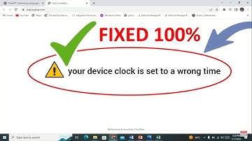 De klok van uw apparaat staat op een verkeerde tijd ingesteld