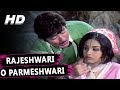 Rajeshwari o parmeshwari  mohammed rafi asha bhosle  dil ka raja 1972 songs  raaj kumar