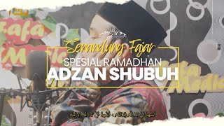 KUMANDANG ADZAN SHUBUH | VIBES RAMADHAN