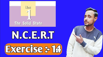 🔶 N.C.E.R.T Exercise 1.4 chemistry class 12 chapter 1 The solid state | Aman chemistry