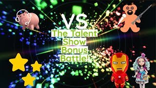 ATOTV: The Talent Show {Bonus Battle}!