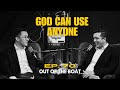 Ep. 70 - God Can Use Anyone
