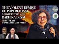 The Violent Demise of Imperialism w/Radhika Desai