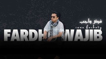 Fardhu Wajib فرض واجب II FARHATY