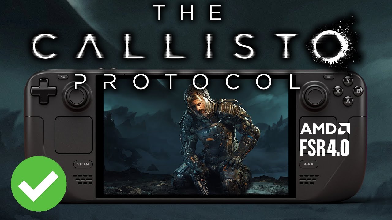 The Callisto Protocol on Steam Deck — FSR 4 Performance Test