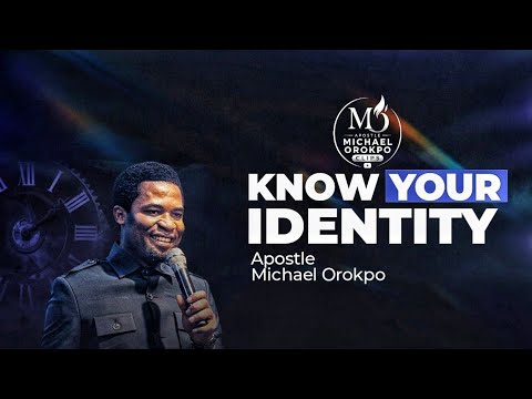 Your Identity In Christ Is More Powerful Than You Know || Apostle Michael Orokpo