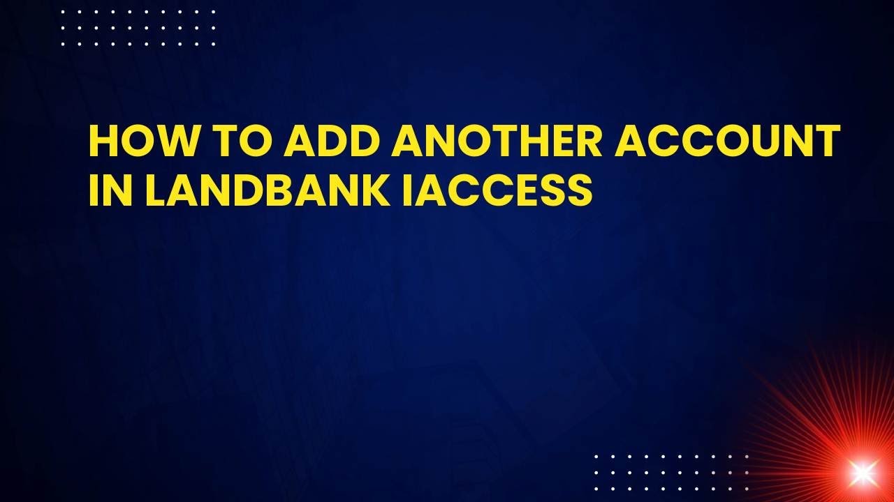 Как добавить еще одну учетную запись в LANDBANK iAccess