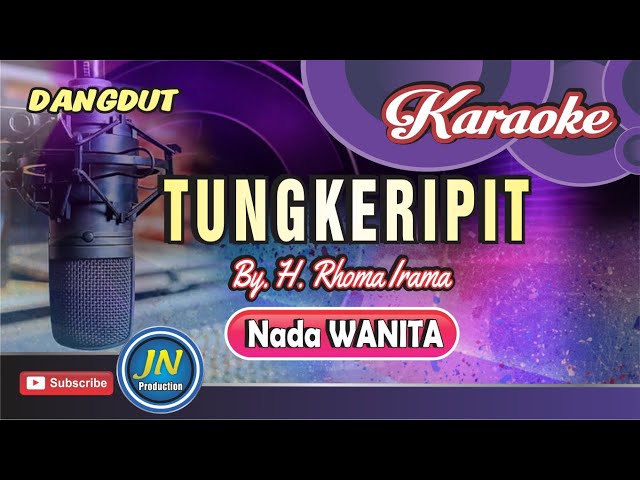 Tungkeripit_Karaoke Dangdut Keyboard_Nada Wanita_By H.Rhoma Irama class=