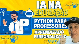 Como A Inteligência Artificial E O Python Estão Transformando A Educação E O Futuro Do Trabalho