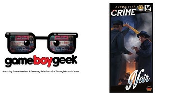 Chronicles of Crime: Noir Review with the Game Boy Geek