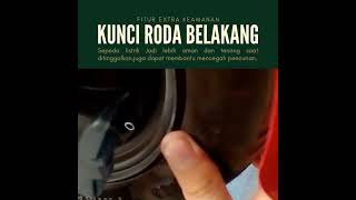 SEPEDA LISTRIK KUDUS, VOLTRON - FITUR KUNCI RODA BELAKANG