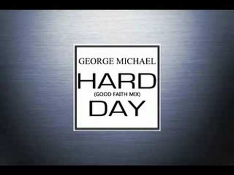 George Michael - Hard Day (Remix) - YouTube