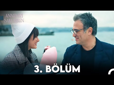 Annemizi Saklarken 3. Bölüm (FULL HD)