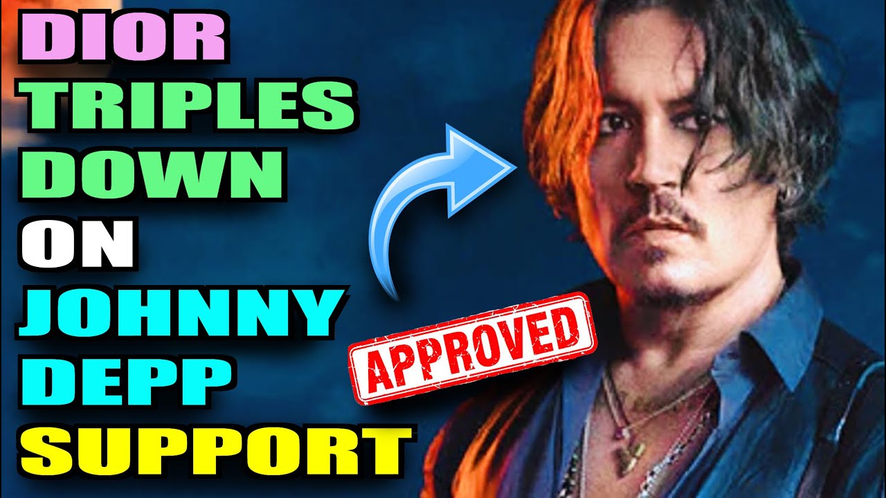 Dior Triples Down on Johnny Depp Support!