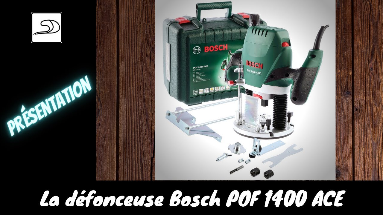 Présentation défonceuse Bosch POF 1400 ACE 