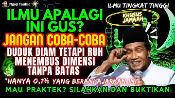 💥WIRID PALING DAHSYAT‼️DUDUK DIAM MENEMBUS DIMENSI TANPA BATAS GUS MUKHLASON ROSYID