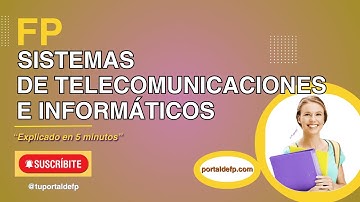 🔴 FP SISTEMAS DE TELECOMUNICACIONES e Informáticos. Ciclo explicado en 5 minutos
