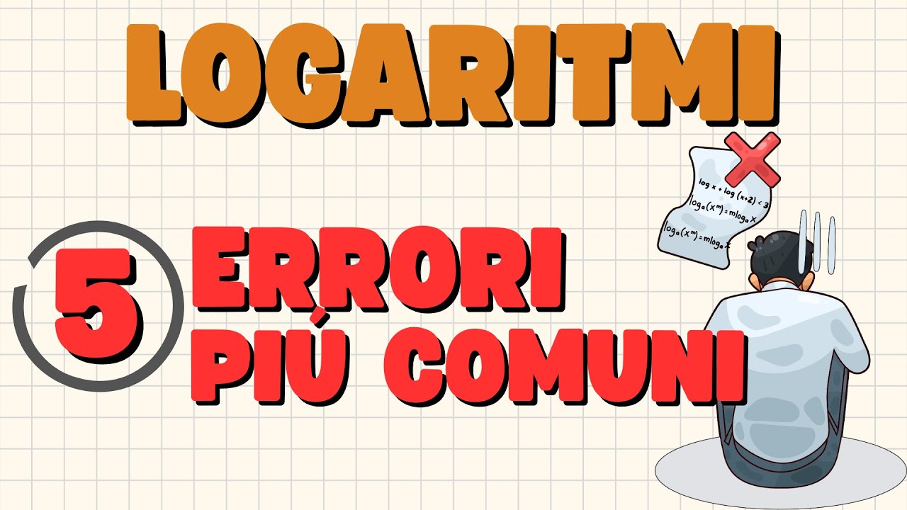 5 ERRORI comuni con i LOGARITMI  | Matematica - videolezione 