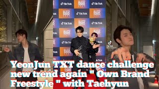 Yeonjun Txt Dance Challenge New Trend Again Own Brand Freestyle With Taehyun Tik Tok 2 Version