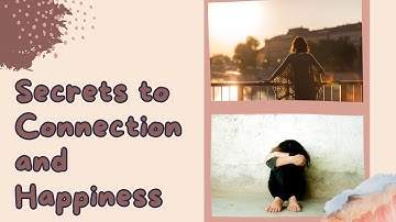 Overcoming Loneliness and Social Isolation! 😔 | Secrets to Connection and Happiness