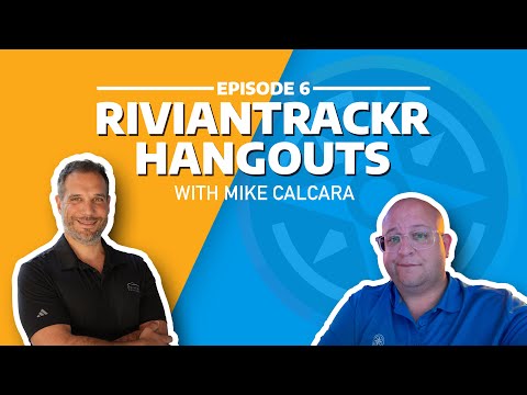 Rivian Service, R2 Pressure, and Why Dealerships Still Suck – w/ Mike | RivianTrackr Hangouts