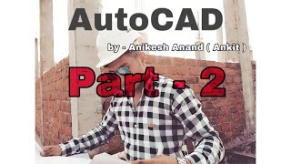 #AutoCAD Part - 2  ( Rectangle , circle , Polygon , Elips , Copy , Move , Array , Dimension check )